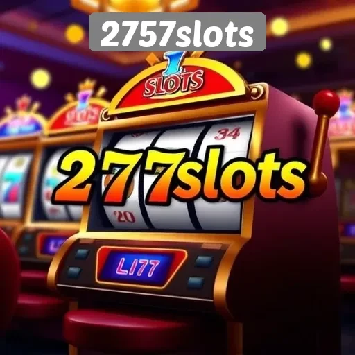 Eksplorasi 2757slots Sebagai Situs Permainan Slot Online